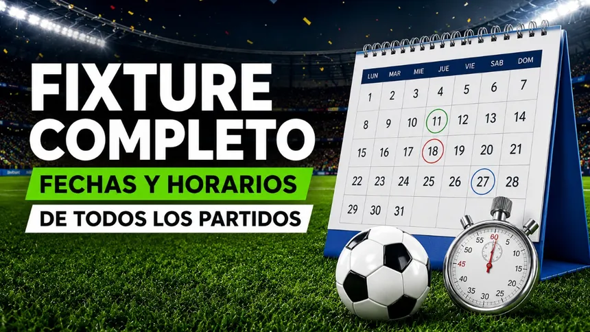 Mundial 2026: fixture completo, horarios y sedes de todos los partidos